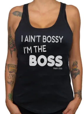 Women's I Ain't Bossy Racerback Tank